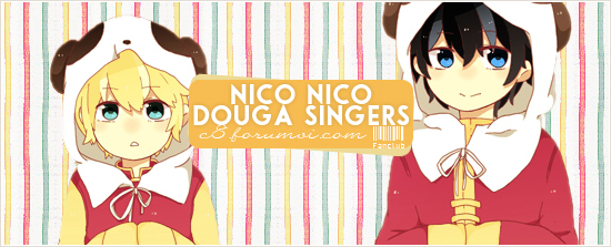 ♫ Nico Nico Douga Singers Fan Club ♪ - Page 3 Nnd11