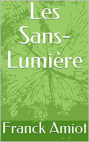 [Amiot, Franck] Les Sans-Lumière.  Amiot010