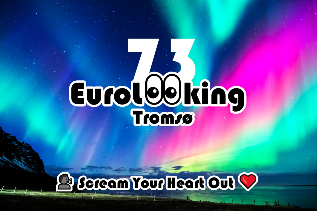 [PRESENTACIÓN] EUROLOOKING 73 - Tromsø [Scream Your Heart Out] Eurolo10