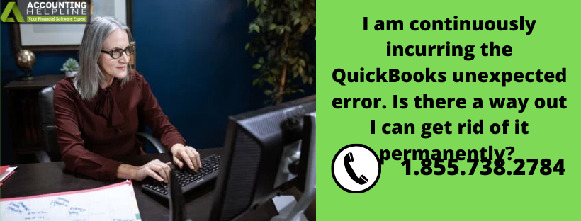 I am continuously incurring the QuickBooks unexpected error. Is there a way out I can get rid of it permanently?  How_to10