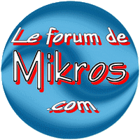Le forum de Mikros