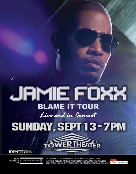 Jamie Foxx's Blame It Tour & After Party w/Meagan Good, Sheree Whitefield, Eva Marcelle & More Sunday, September 13th Tower Theater -Philadelphia Jamie211