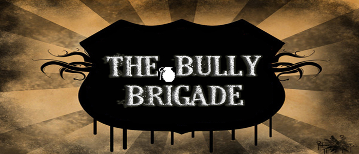 The Bully Brigade