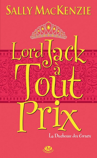 La Duchesse des Coeurs - Tome 2 : Lord Jack à tout prix de Sally MacKenzie 71qjex10