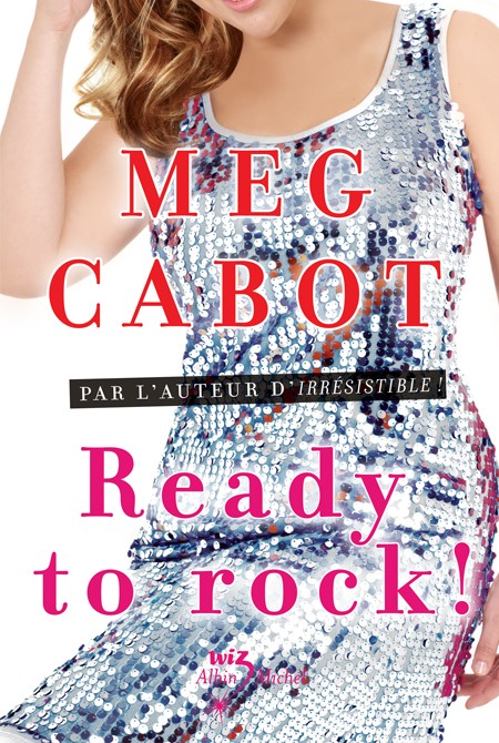 CABOT Meg - IRRESISTIBLE - Tome 4 : Ready to Rock ! 97822210
