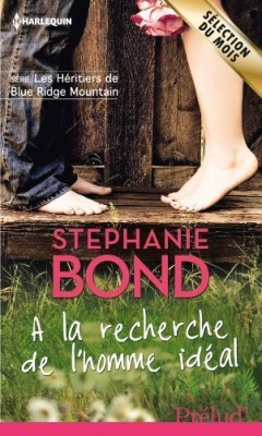 BOND Stephanie - LES HERITIERS DE BLUE RIDGE MOUNTAIN - Tome 1 : A la recherche de l'homme idéal Les-he10