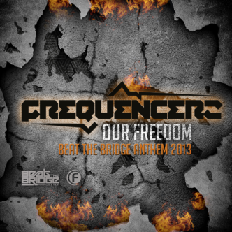 Frequencerz - Our Freedom (Beat The Bridge Anthem 2013) [FUSION] 249_no10