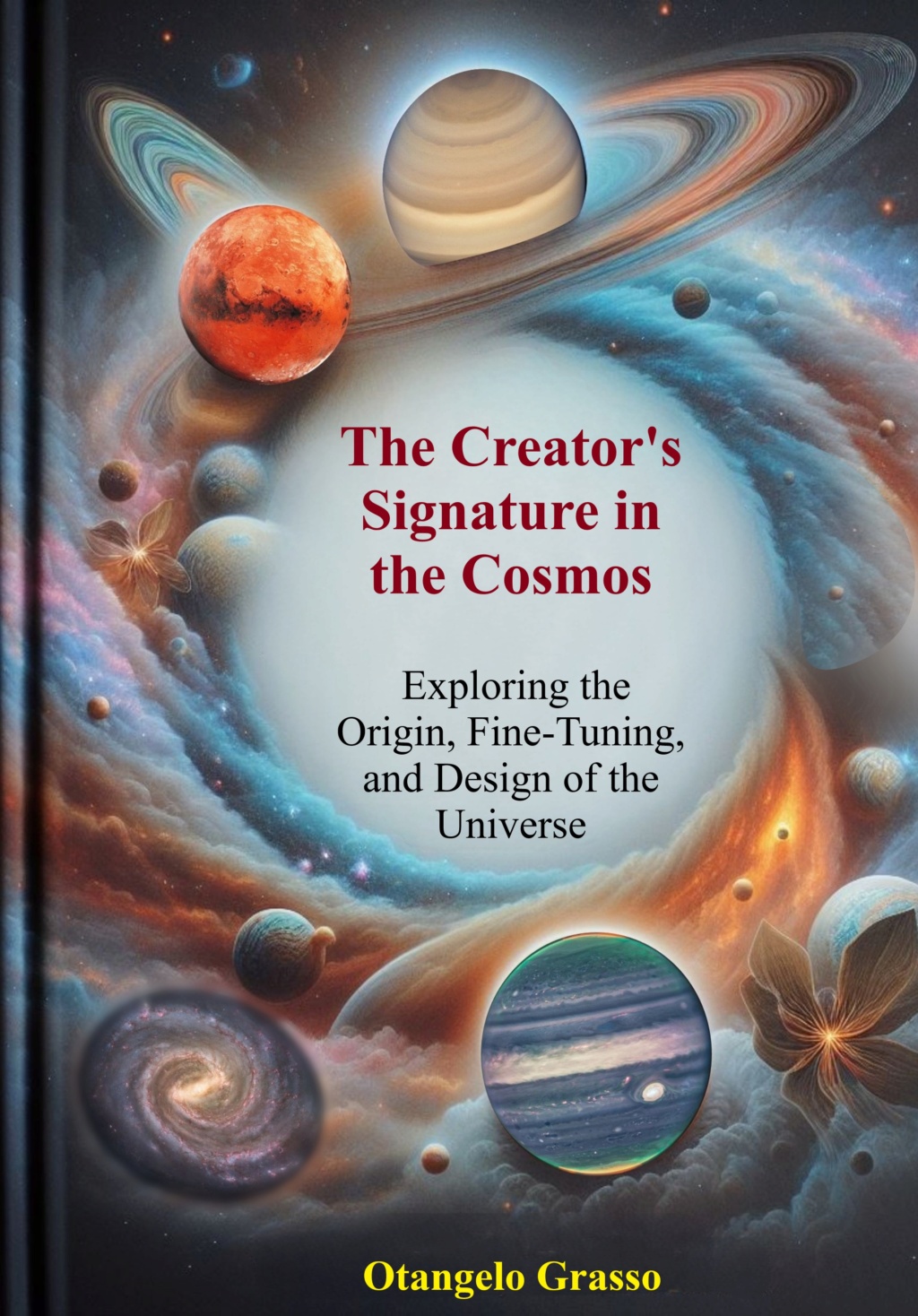 The Creator's Signature: Exploring the Origin, Fine-Tuning, and Design of the Universe End10