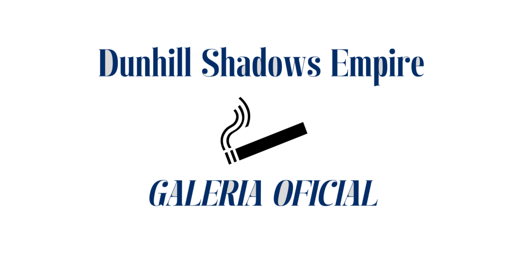 [HILO] - Galeria oficial Dunhill Shadows Empire Dunhil10