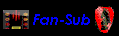 Fan-sub Fan-sub