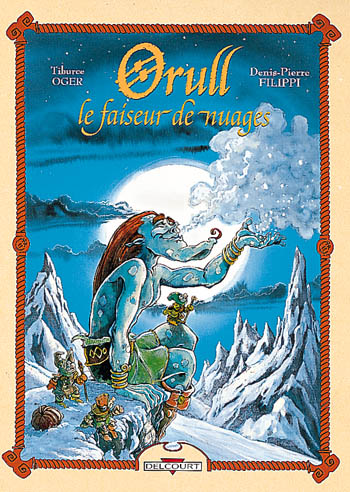 Orull, le souffleur de nuages - 1998-2004 (dessins, scénario : Denis-Pierre Filippi) 97828410