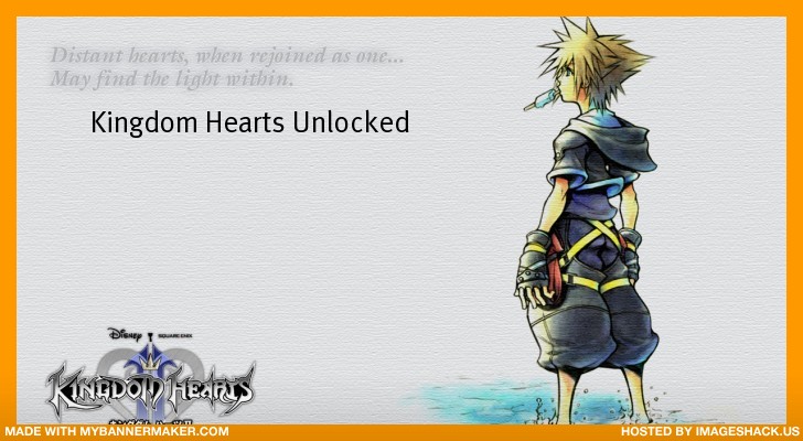 Kingdom Hearts Unlocked. Mybann10