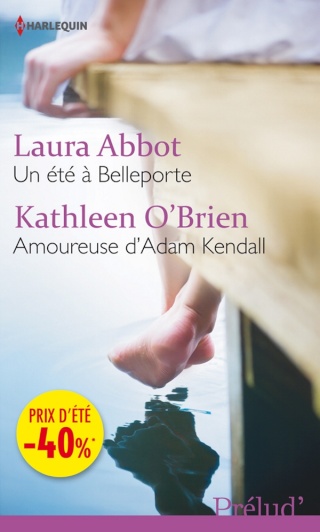 2 Romans ETE 2012 - ABBOT Laura, Un été à Belleporte + O'BRIEN Kathleen, Amoureuse d'Adam Kendall 2_roma12