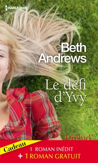 ANDREWS Beth, Le défi d'Ivy + CARMICHAEL C.J., La fleur du mensonge Andrew10