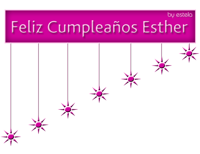 FELIZ CUMPLEAÑOS  ESTHER / 18 / DE ENERO/ E 2020 Esther13