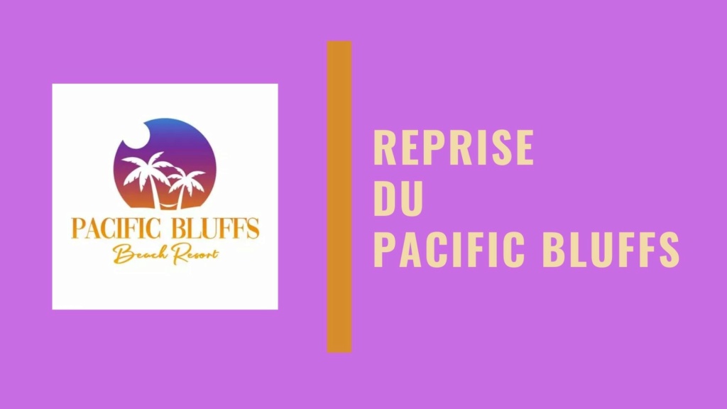 [Refusée] Reprise du Pacific Bluffs par la Famille Mandolinni | 5665 110