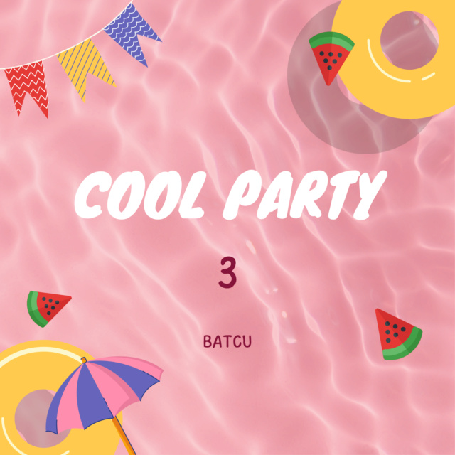 Cool Party 3ª Edição - Batcu 110
