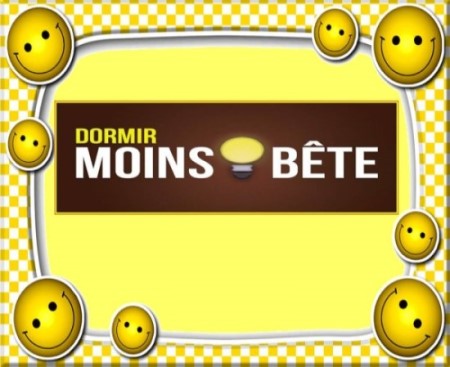 Dormir moins bête * X_0110