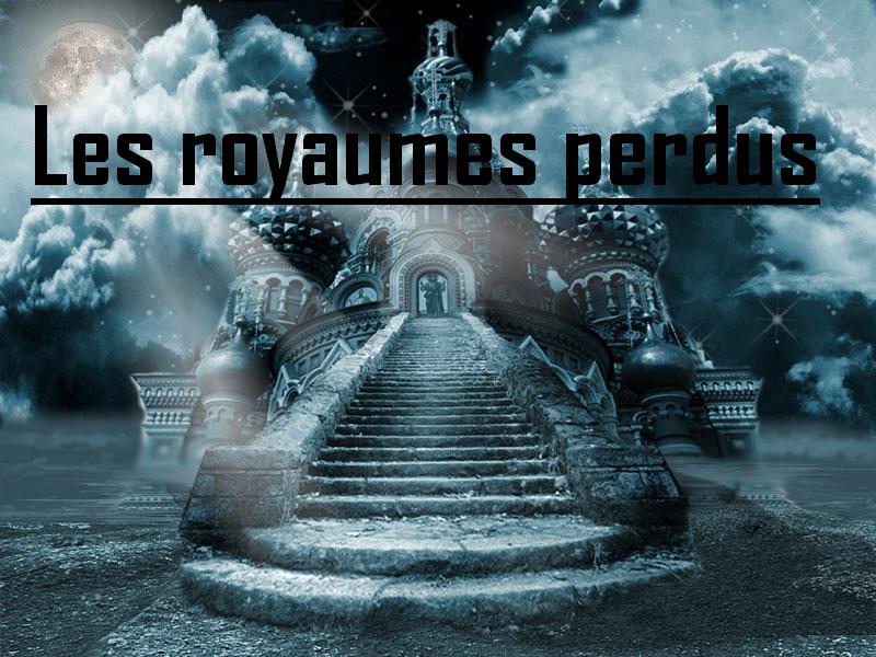 Les Royaumes perdus