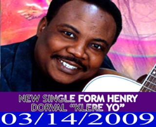 NEW MUSIC BY HENRY DORVAL "KLERE YO" FROM HIS UPCOMING ALBUM Henryd10