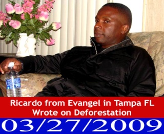 RICARDO FROM EVANGEL IN TAMPA FLORIDA ESSAY ON DEFORESTATION Ricard10
