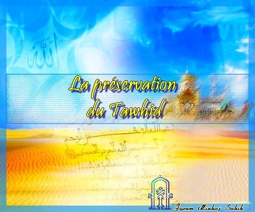 La préservation du Tawhid 410