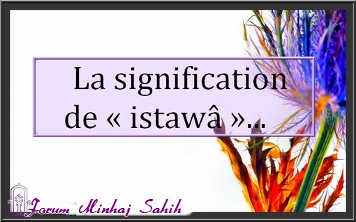 La signification de « istawâ »... La_sig10