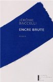 Encre brute de Jérôme Baccelli 41w1go10