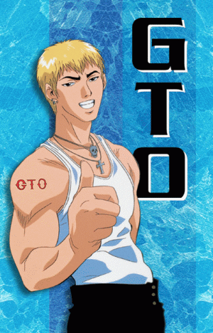 GTO : great teacher onizuka ! Greatt10