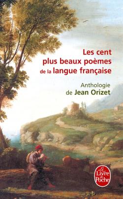 [Orizet, Jean] Les Cent Plus Beaux Poèmes de la langue française 97822510