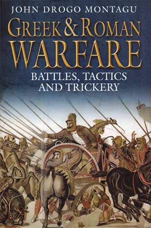 Greek & Roman Warfare (John D. Montagu) 14316310