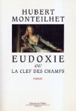 [Monteilhet, Hubert] Eudoxie ou la clef des champs Eudoxi10
