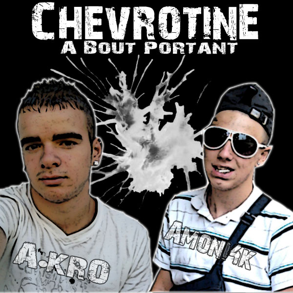 Chevrotine[A-kro & Amoni4k] - A Bout Portant(Maxi 7titres) Cover11