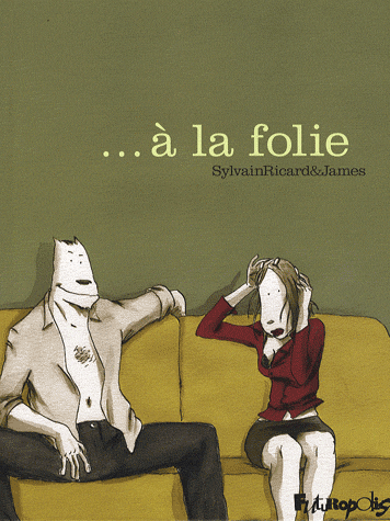 A la folie [Ricard, Sylvain] A_la_f10
