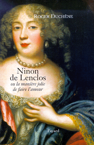 [Duchêne, Roger] Ninon de Lenclos. Ou la manière jolie de faire l'amour Ninon_10