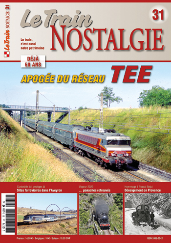 Le Train Nostalgie - n°31 - Hiver 2024 Ltn03110