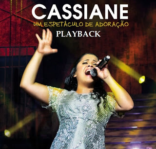 BAIXAR Playback Cassiane - Um Espetáculo de Adoração (2013) Cassia10