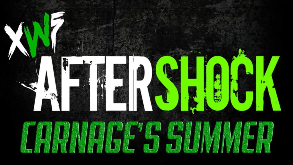 XWF Aftershock : Carnage's Summer Afters97