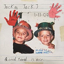 Jack & Jack >> album "A Good Friend Is Nice"  220px-10
