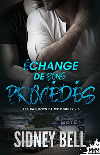 Les Bad Boys de Woodbury - Tome 3 : Échange de bons procédés de Sidney Bell 41rv-i10