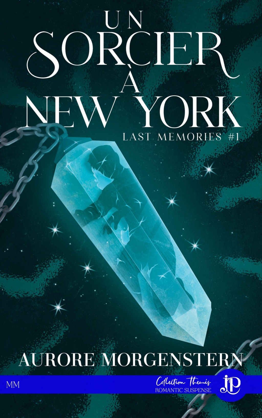 Last Memories - Tome 1 : Un Sorcier à New York  de Aurore Morgenstern Aurore10