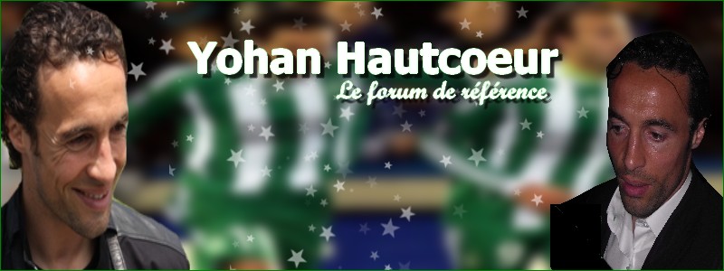 Yohan Hautcoeur - Son forum officiel