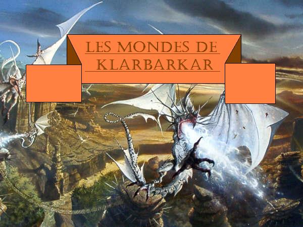 Les mondes de Klarbarkar