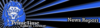 PrimeTimeGaming League - NEWS News4-10