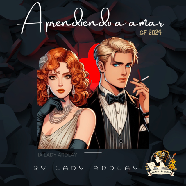 Lady Ardlay - LAS MUSAS DE GRAHAM Presentan: Aprendiendo a amar Parte I (Eliza x Albert)  by Lady Ardlay Aprend10