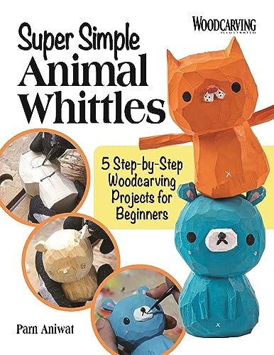 Super Simple Animal Whittles: 5 Step-by-Step Woodcarving Projects for Beginners 0e0def10