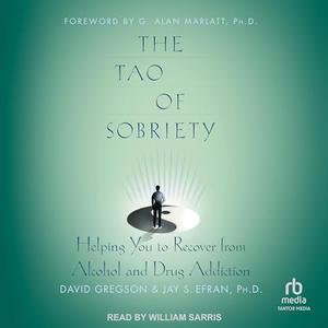 The Tao of Sobriety: Helping You to Recover from Alcohol and Drug Addiction 34p56n10