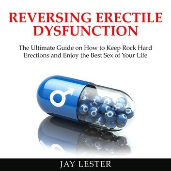 Reversing Erectile Dysfunction [Audiobook] 7c64b310