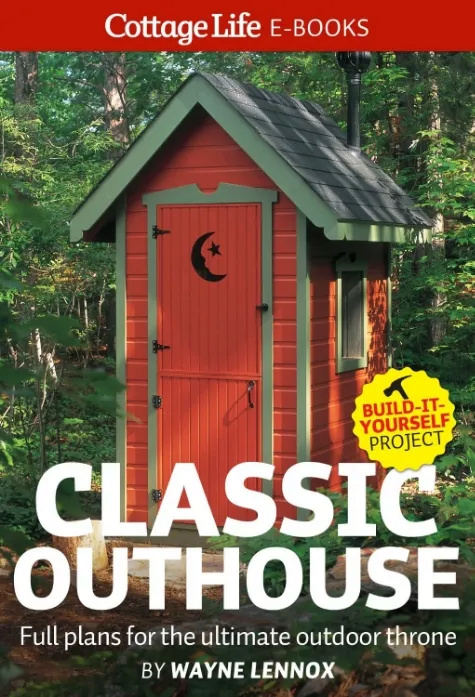 Classic Outhouse: Full plans for the ultimate outdoor throne 96908410