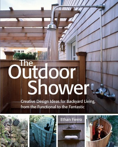 The Outdoor Shower: Creative design ideas for backyard living, from the functional to the fantastic Dkhpkn10